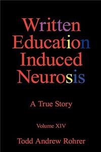 Written Education Induced Neurosis