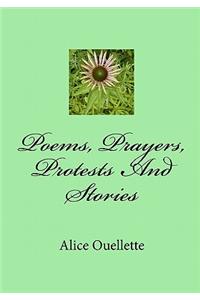 Poems, Prayers, Protests and Stories