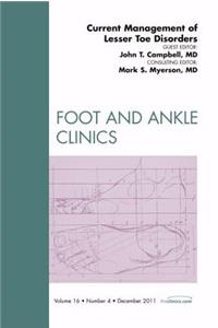 Current Management of Lesser Toe Disorders, an Issue of Foot and Ankle Clinics