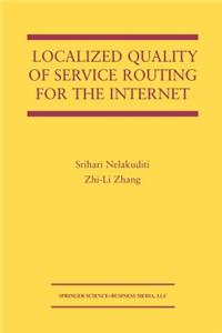 Localized Quality of Service Routing for the Internet