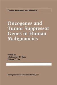 Oncogenes and Tumor Suppressor Genes in Human Malignancies