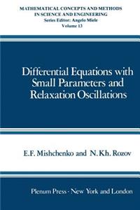 Differential Equations with Small Parameters and Relaxation Oscillations