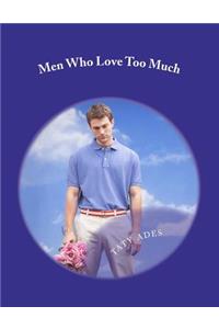 Men Who Love Too Much