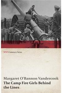 Camp Fire Girls Behind the Lines (WWI Centenary Series)