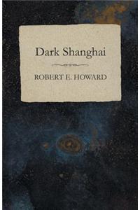 Dark Shanghai