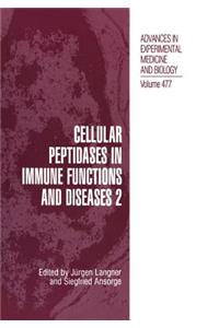 Cellular Peptidases in Immune Functions and Diseases 2