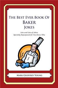 Best Ever Book of Baker Jokes