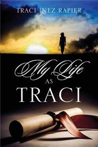 My Life As Traci