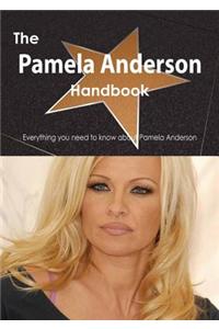 The Pamela Anderson Handbook - Everything You Need to Know about Pamela Anderson