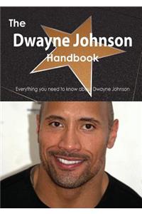 The Dwayne Johnson Handbook - Everything You Need to Know about Dwayne Johnson