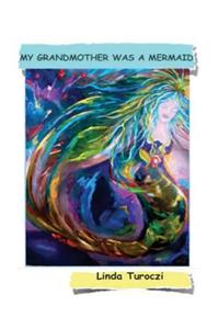 My Grandmother Was a Mermaid