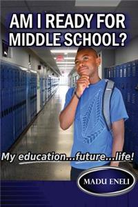 Am I Ready For Middle School?