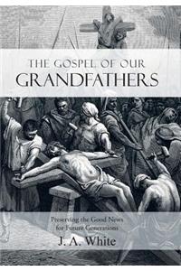 The Gospel of Our Grandfathers