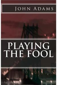 Playing the Fool