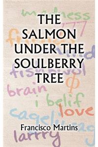 The Salmon Under the Soulberry Tree