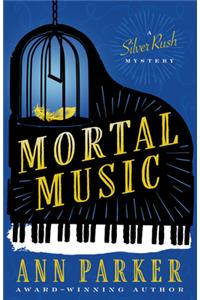Mortal Music (Silver Rush Mysteries)