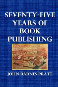 Seventy-Five Years of Book Publishing