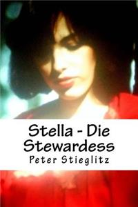 Stella - Die Stewardess: Ungekurzter Text