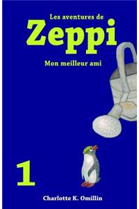 Les Aventures de Zeppi: Mon Meilleur Ami