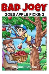 Bad Joey Goes Apple Picking