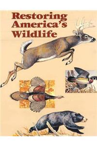 Restoring America's Wildlife 1937-1987