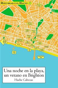Una Noche En La Playa, Un Verano En Brighton