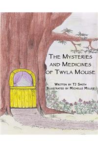 The Mysteries and Medicines of Twyla Mouse