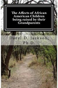 Affects of African American Children being raised by their Grandparents