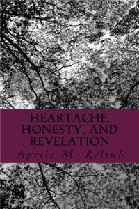 Heartache, Honesty, and Revelation