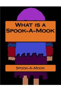 What is a Spook-A-Mook