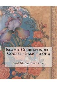 Islamic Correspondece Course - Basic - 2 of 4