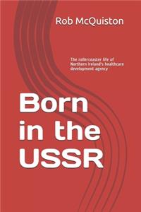 Born in the USSR