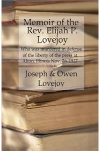 Memoir of the Rev. Elijah P. Lovejoy