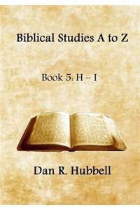 Biblical Studies A to Z, Book 5: H-I