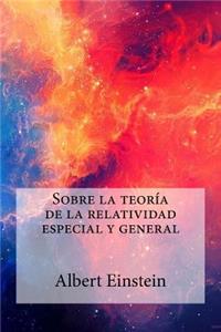 Sobre la teoría de la relatividad especial y general