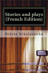 Stories and plays (French Edition)