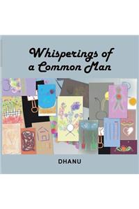 Whisperings of a Common Man