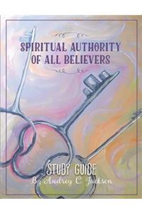 Spiritual Authority of All Believers Study Guide