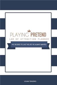 Playing Pretend Law of Attraction Planner