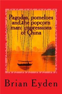 Pagodas, pomeloes and the popcorn man
