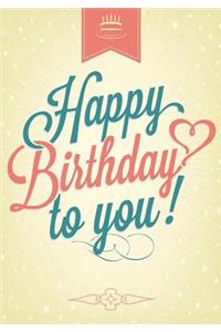 Happy Birthday To You