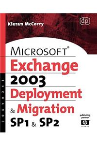 Microsoft Exchange Server 2003 Deployment and Migration