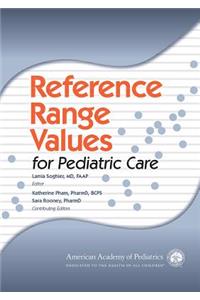 Reference Range Values for Pediatric Care