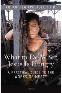 What to Do When Jesus Is Hungry