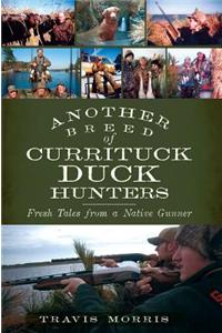 Another Breed of Currituck Duck Hunters:
