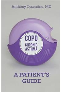 Copd/Chronic Asthma: A Patient's Guide
