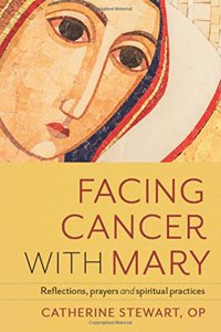 Facing Cancer with Mary