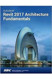 Autodesk Revit 2017 Architecture Fundamentals (ASCENT)