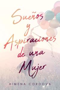 Sueños y Aspiraciones de una Mujer