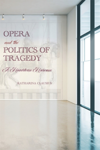 Opera and the Politics of Tragedy